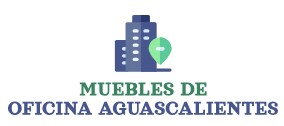 MUEBLES DE OFICINA AGUASCALIENTES